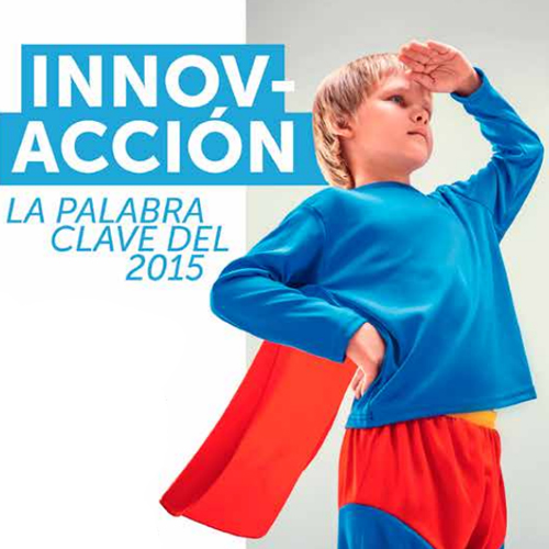INNOV-ACCIÓN, LA PALABRA CLAVE DEL 2015 // Marketing News – Junio 2015